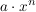 $ a\cdot{}x^n $ $ a\cdot{}x^n $