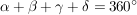 $ \alpha+\beta+\gamma+\delta=360^\circ $ $ \alpha+\beta+\gamma+\delta=360^\circ $