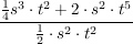 $ \bruch{\bruch{1}{4}s^3\cdot{} t^2 + 2 \cdot{} s^2 \cdot{} t^5}{ \bruch{1}{2} \cdot{} s^2 \cdot{} t^2 $ $ \bruch{\bruch{1}{4}s^3\cdot{} t^2 + 2 \cdot{} s^2 \cdot{} t^5}{ \bruch{1}{2} \cdot{} s^2 \cdot{} t^2 $