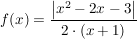 $ f(x)=\frac{\left|x^2-2x-3\right|}{2\cdot{}(x+1)} $