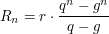 $ R_n = r\cdot{}\bruch{q^n -g^n}{q-g} $ $ R_n = r\cdot{}\bruch{q^n -g^n}{q-g} $