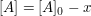 $ [A]=[A]_0-x $