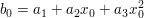 $ b_0=a_1+a_2x_0+a_3x_0^2 $ $ b_0=a_1+a_2x_0+a_3x_0^2 $