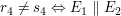 $ r_4\not =s_4 \gdw E_1 \parallel E_2 $ $ r_4\not =s_4 \gdw E_1 \parallel E_2 $