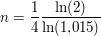 $ n = \bruch{1}{4}\bruch{\ln(2)}{\ln(1{,}015)} $ $ n = \bruch{1}{4}\bruch{\ln(2)}{\ln(1{,}015)} $