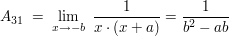 $ A_{31}\ =\ \limes_{x\rightarrow -b}\ \bruch{1}{x\cdot{}(x+a)}=\bruch{1}{b^2-ab} $ $ A_{31}\ =\ \limes_{x\rightarrow -b}\ \bruch{1}{x\cdot{}(x+a)}=\bruch{1}{b^2-ab} $