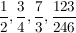 $ \bruch {1}{2}, \bruch {3}{4}, \bruch {7}{3}, \bruch{123}{246} $ $ \bruch {1}{2}, \bruch {3}{4}, \bruch {7}{3}, \bruch{123}{246} $