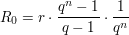 $ R_0 = r\cdot{}\bruch{q^n -1}{q-1}\cdot{}\bruch{1}{q^n} $ $ R_0 = r\cdot{}\bruch{q^n -1}{q-1}\cdot{}\bruch{1}{q^n} $