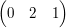 $ \pmat{0&2&1} $ $ \pmat{0&2&1} $